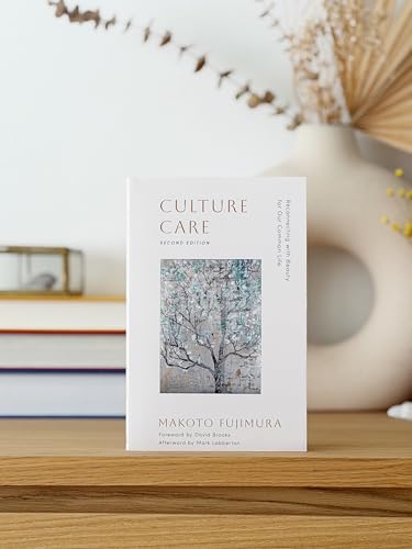 Culture Care: Reconnecting with Beauty for Our Common Life