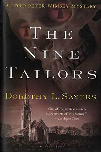 The Nine Tailors: Lord Peter Wimsey investigates an unidentified corpse and a church bell-ringing secret in England's eerie fen country.