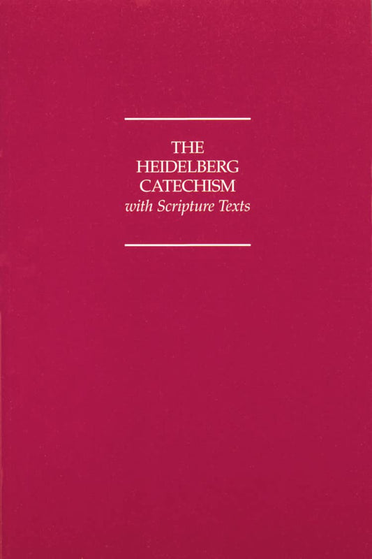 The Heidelberg Catechism With Scripture Texts (1988)