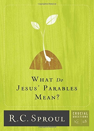What Do Jesus' Parables Mean? (Volume 28) (Crucial Questions)