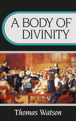 A Body of Divinity (Body of Practical Divinity)