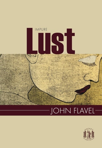 Impure Lust (Pocket Puritans)