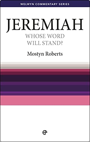 Jeremiah: Whose Word Will Stand? (Welwyn Commentary Series)