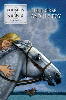 The Horse and His Boy (The Chronicles of Narnia, Book 3) (Chronicles of Narnia, 3)
