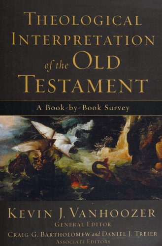 Theological Interpretation of the Old Testament: A Book-by-Book Survey