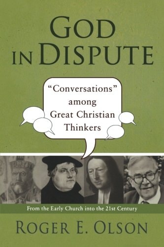 God in Dispute: "Conversations" among Great Christian Thinkers