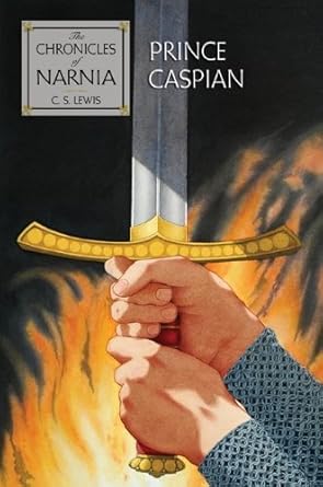 Prince Caspian: The Return to Narnia (The Chronicles of Narnia, Book 4)