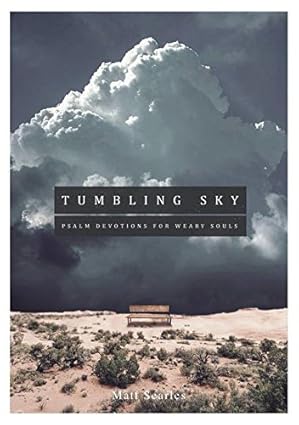 Tumbling Sky: Psalm Devotions for Weary Souls