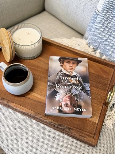 Through Each Tomorrow: An Inspirational Elizabethan and Victorian-Era Time Travel Historical Romance (Timeless)