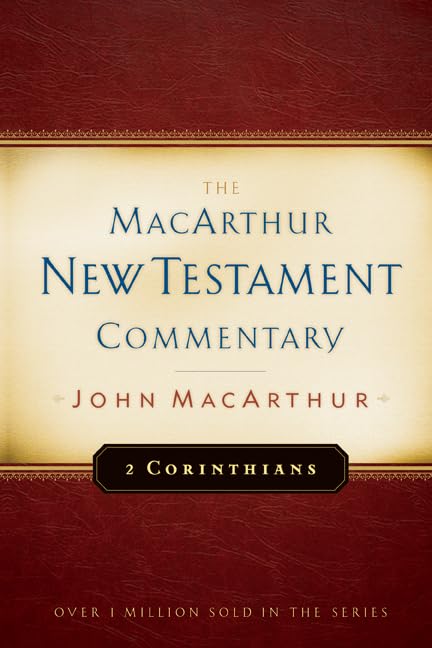 2 Corinthians (MacArthur New Testament Commentary Series) (Volume 18)