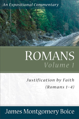 Romans: Justification by Faith (Romans 1-4) (Expositional Commentary)