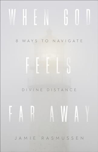 When God Feels Far Away