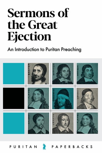 Sermons of The Great Ejection (Puritan Paperbacks)