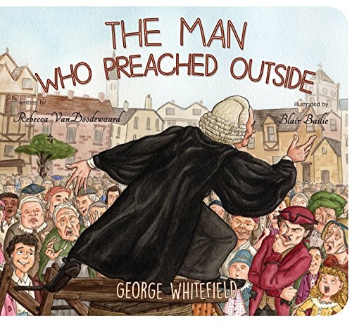 The Man Who Preached Outside (Banner Board Books)