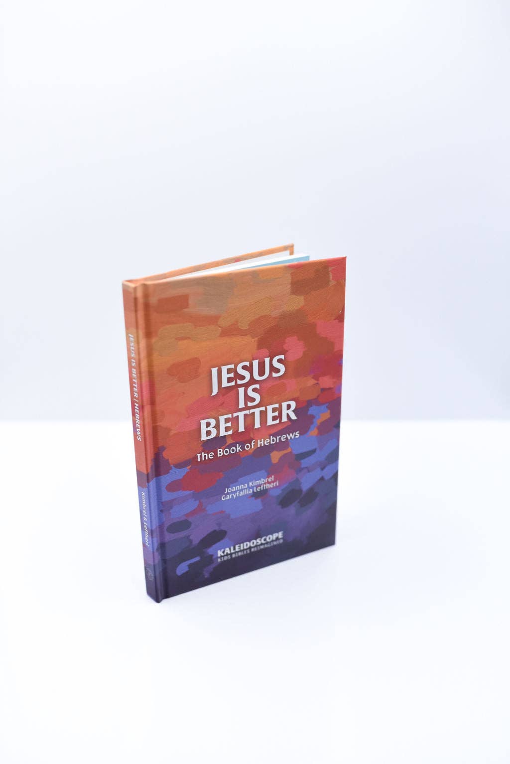 Kaleidoscope - Jesus is Better: The Book of Hebrews