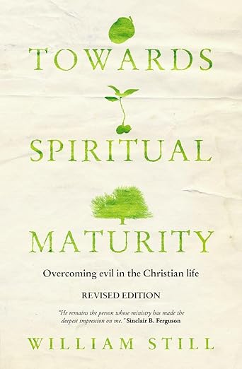 Towards Spiritual Maturity: Overcoming evil in the Christian Life