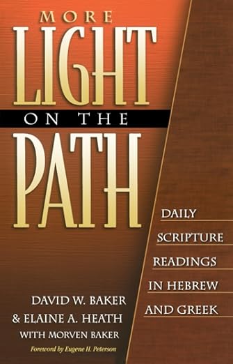 More Light on the Path: Daily Scripture Readings in Hebrew and Greek