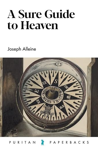 A Sure Guide to Heaven (Puritan Paperbacks)