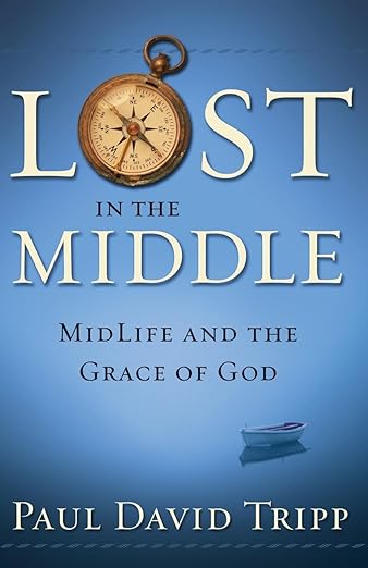 Lost in the Middle: Midlife and the Grace of God