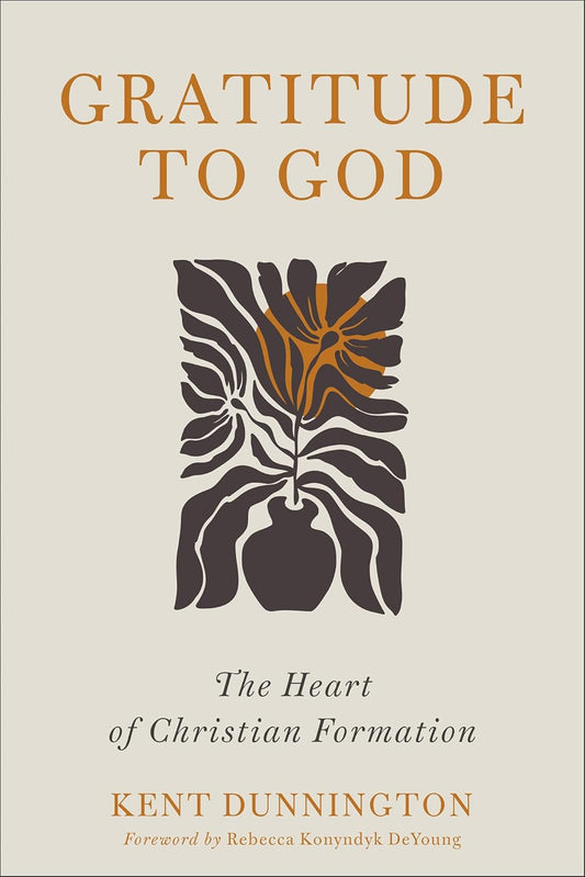 Gratitude to God: The Heart of Christian Formation
