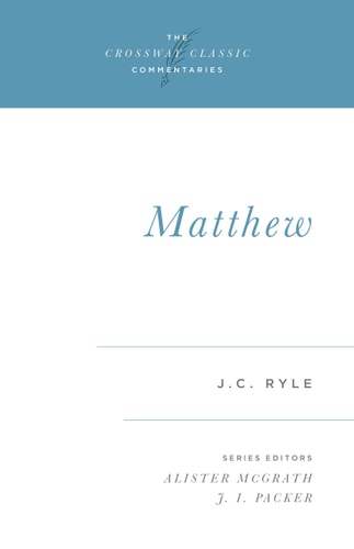 Matthew (The Crossway Classic Commentaries)