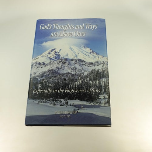 God's Thoughts and Ways Are Above Ours: Especially in the Forgiveness of Sins