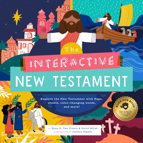 The Interactive New Testament: Explore the New Testament with flaps, wheels, color-changing words, and more! (Interactive Explorer, 2)
