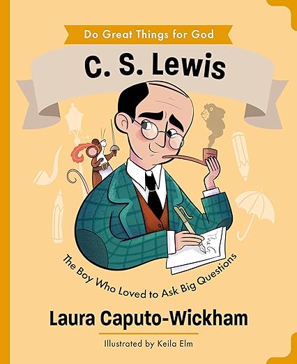 C.S. Lewis: The Boy Who Loved to Ask Big Questions