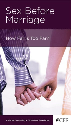 Sex Before Marriage: How Far is Too Far?
