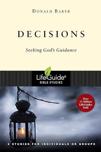 Decisions Seeking God:s Guidance : 9 Studies for Individuals or Groups
