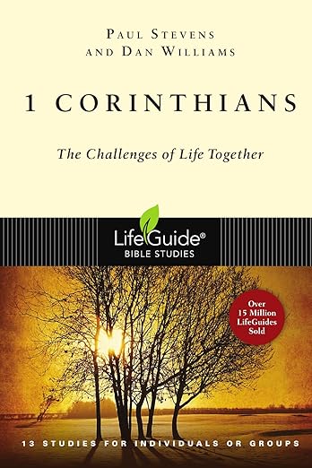 1 Corinthians: The Challenges of Life Together (LifeGuide Bible Studies)