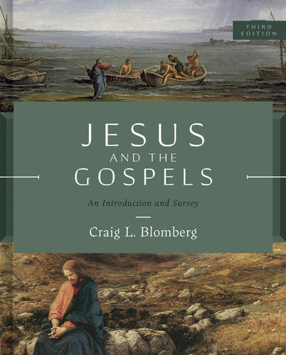 Jesus and the Gospels, Third Edition: An Introduction and Survey