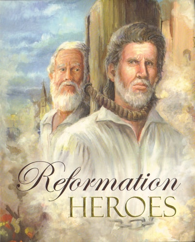 Reformation Heroes