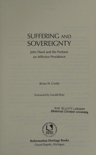 Suffering and Sovereignty: John Flavel and the Puritans on Afflictive Providence