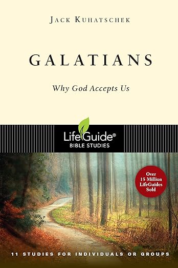 Galatians: Why God Accepts Us (LifeGuide Bible Studies)