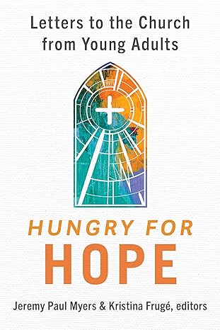 Hungry for Hope: Letters to the Church from Young Adults