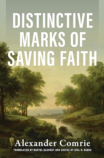 Distinctive Marks Of Saving Faith
