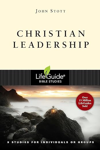 Christian Leadership (LifeGuide Bible Studies)