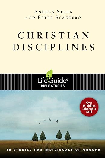 Christian Disciplines (LifeGuide Bible Studies)