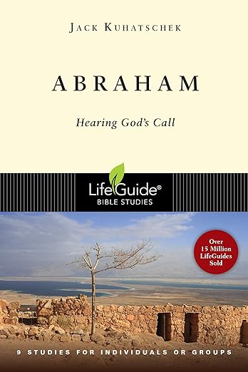 Abraham: Hearing God's Call (LifeGuide Bible Studies)