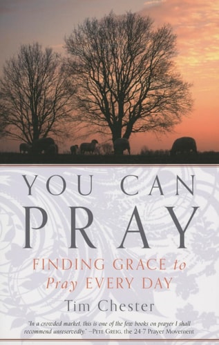 You Can Pray: Finding Grace to Pray Every Day
