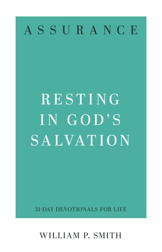 Assurance: Resting in God's Salvation (31-Day Devotionals for Life)
