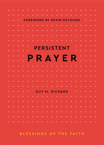 Persistent Prayer (Blessings of the Faith)