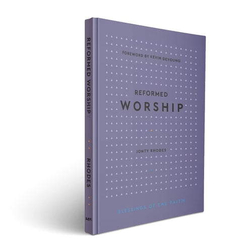 Reformed Worship (Blessings of the Faith)