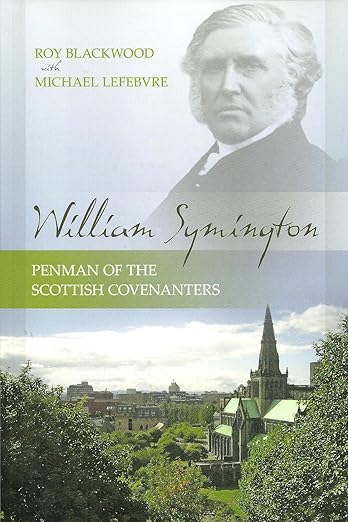 William Symington: Penman of the Scottish Covenanters