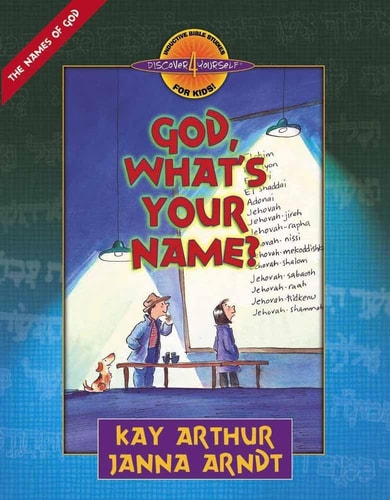 God, What's Your Name? (Discover 4 Yourself Inductive Bible Studies for Kids)