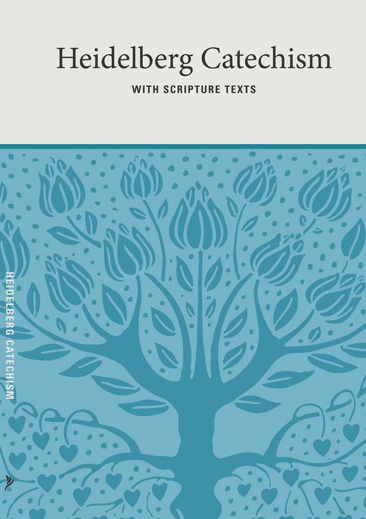 The Heidelberg Catechism With Scripture Texts (2011 Edition)