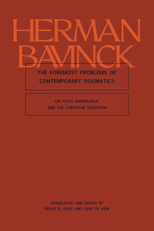 The Foremost Problems of Contemporary Dogmatics: On Faith, Knowledge, and the Christian Tradition cover image