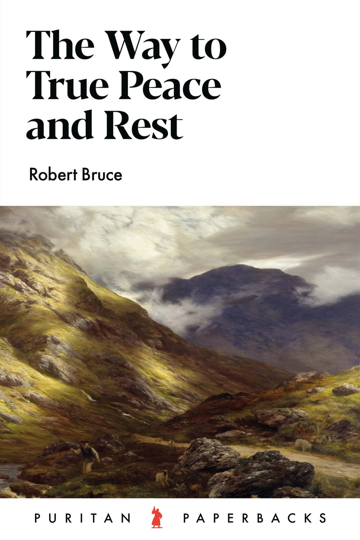 Way to True Peace and Rest (Puritan Paperbacks)