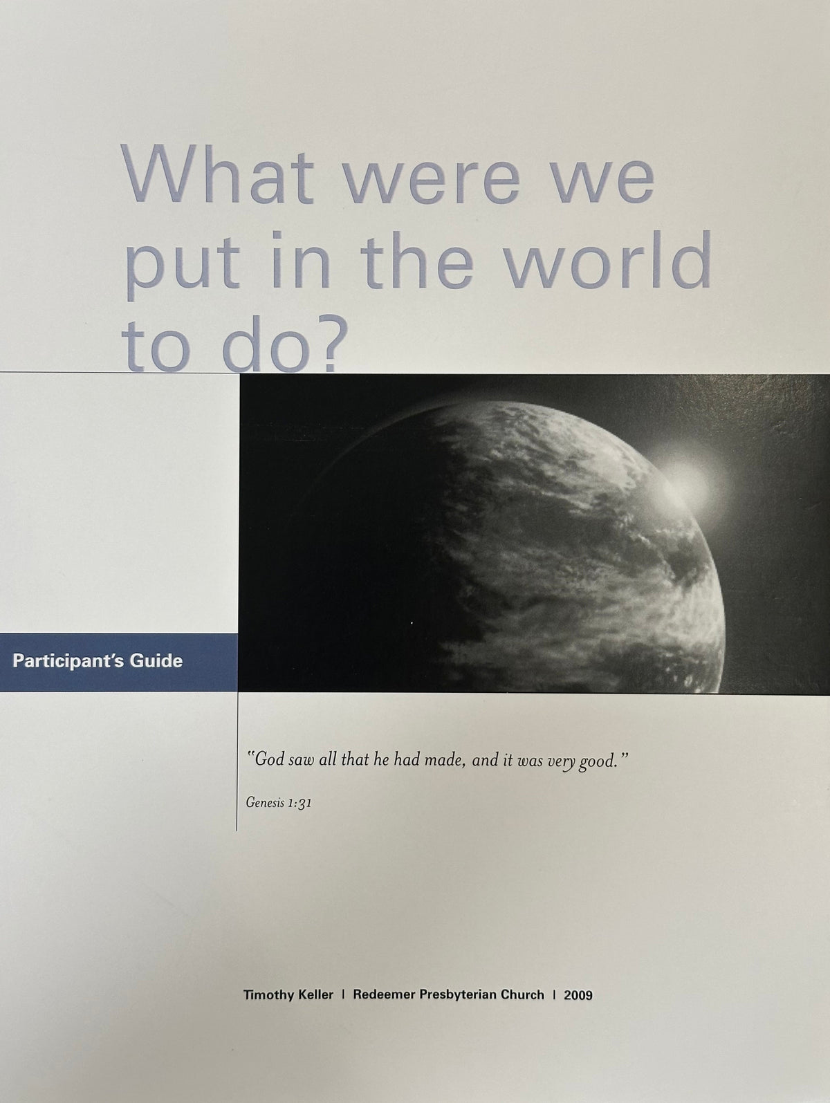 Participant's Guide booklet cover titled 'What were we put in the world to do?' with a black-and-white photo of Earth, a blue 'Participant's Guide' label, and small church text at the bottom.